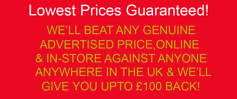 we will beat any price anywhere in the uk